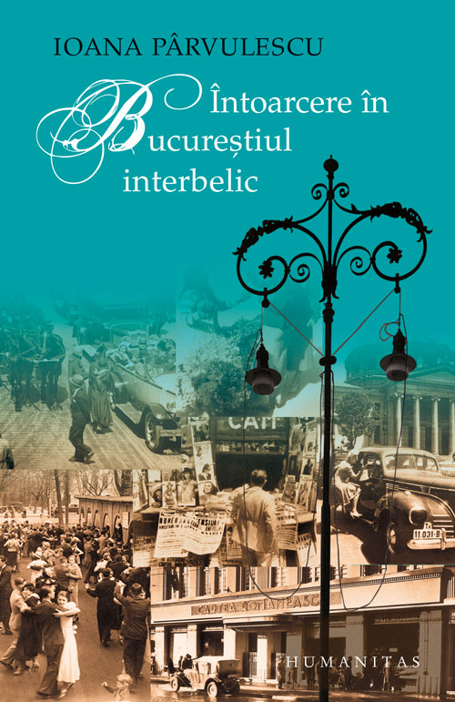carti bucuresti întoarcere în bucureștiul interbelic